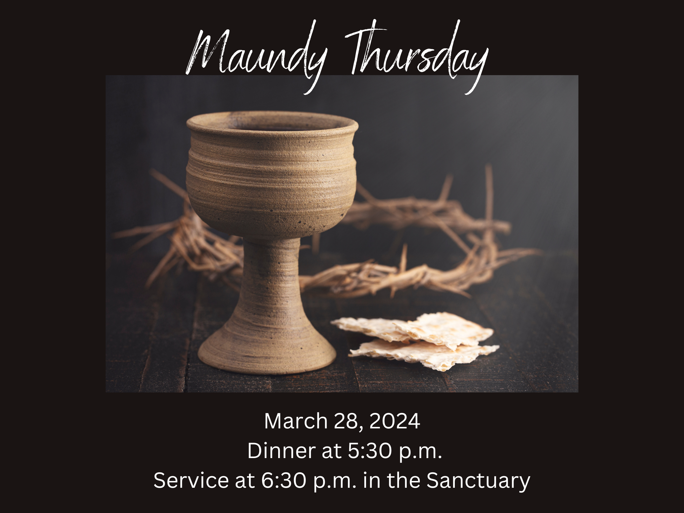 Maundy Thursday Dinner & Service- March 28, 2024