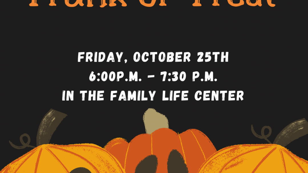 Trunk or Treat  – October 25, 2024