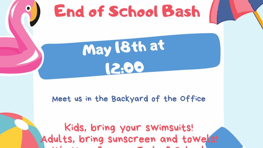 End of Year School Bash – May 18, 2025
