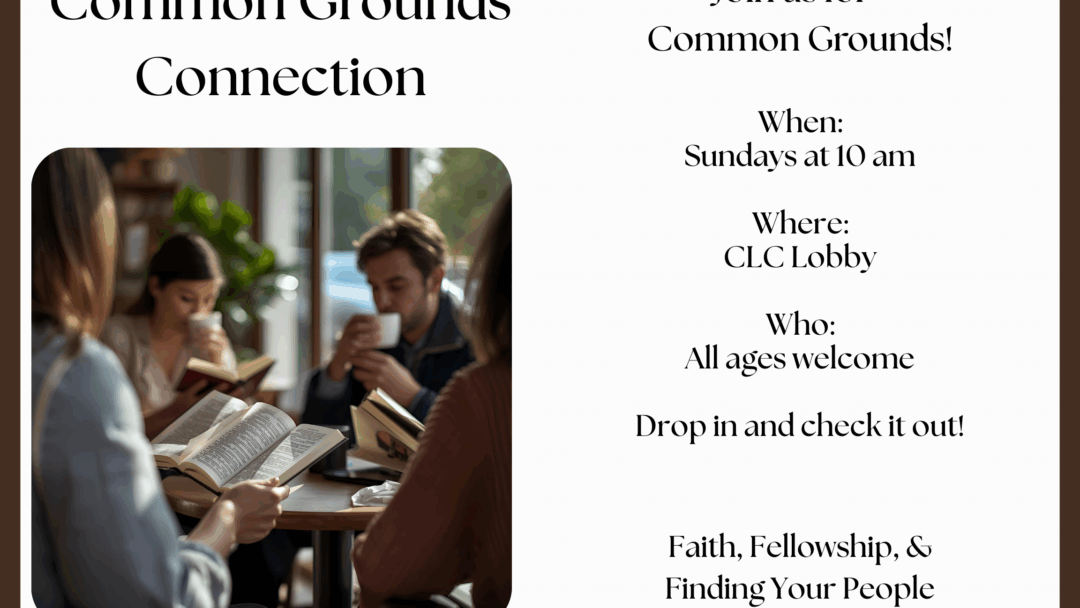 Common Grounds Connection Group- Starting September 14, 2025