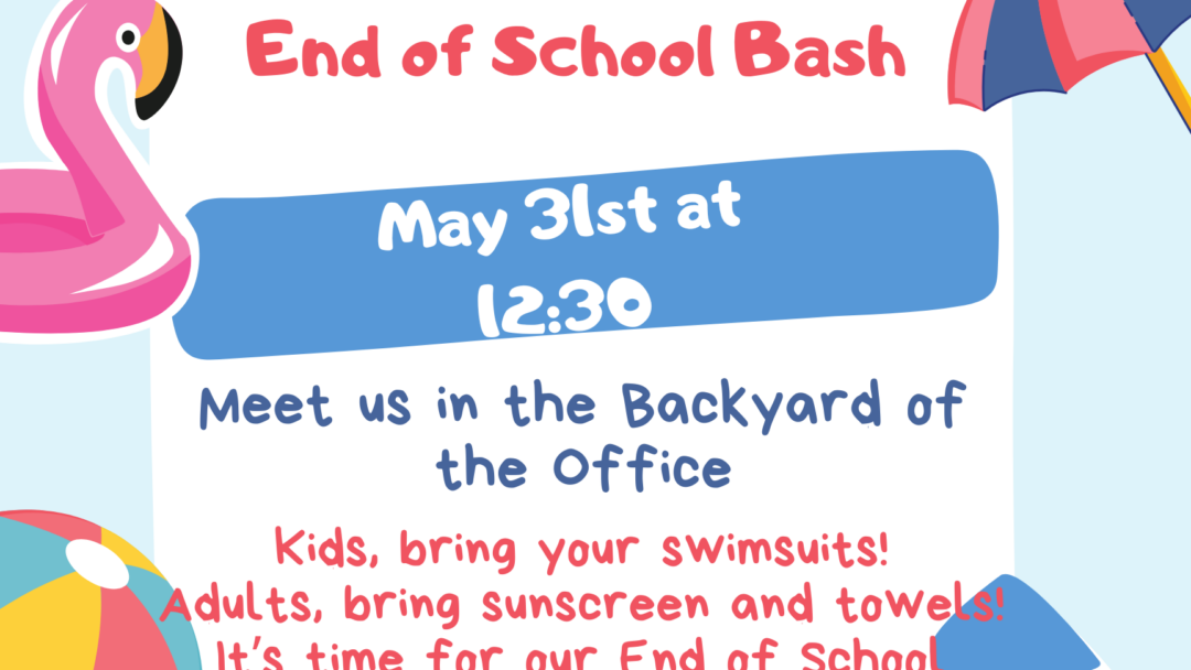 End of Year Bash – May 31, 2026