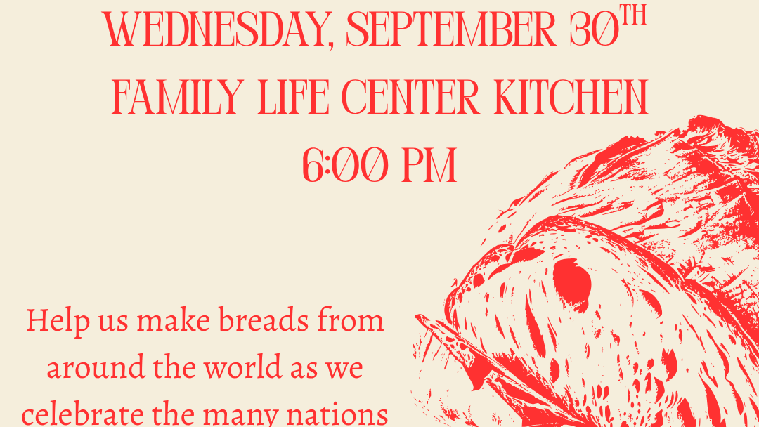 Family Ministries Bread Making for World Communion Day – September 30, 2026